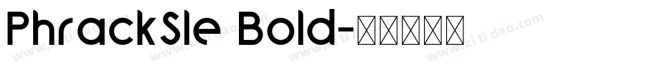 PhrackSle Bold字体转换